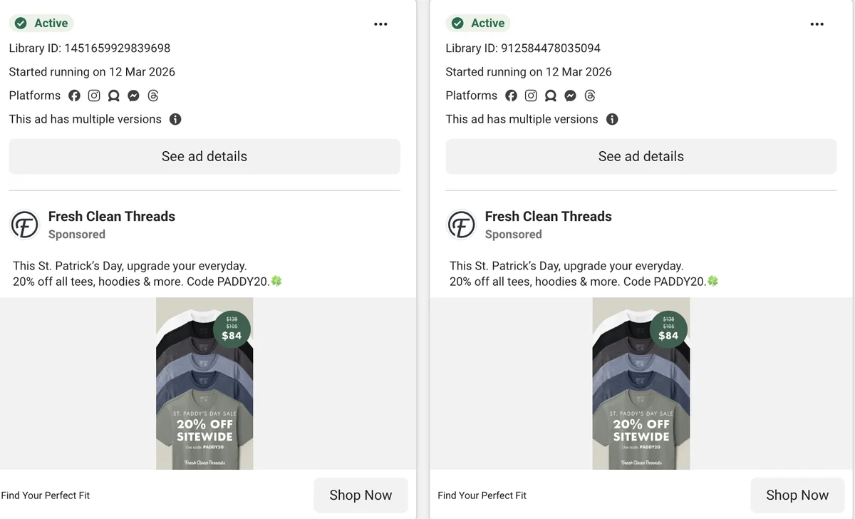 Fresh Clean Threads Meta ads showing PADDY20 St. Patrick's Day promo - "This St. Patrick's Day, upgrade your everyday. 20% off all tees, hoodies & more. Code PADDY20" launched March 12 2026
