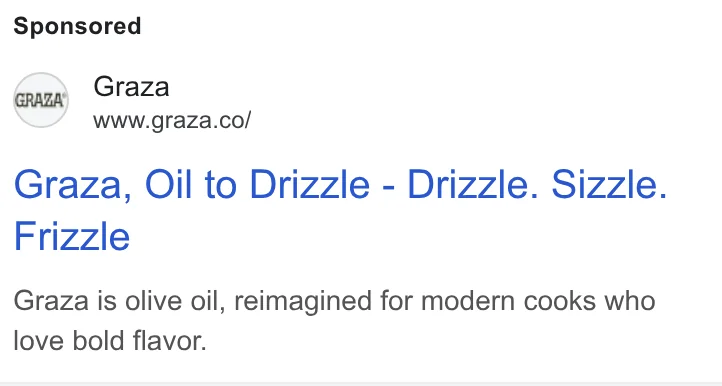 Graza Google search ad - 'Graza, Oil to Drizzle - Drizzle. Sizzle. Frizzle.' - brand vocabulary as search headline, 'reimagined for modern cooks who love bold flavor'