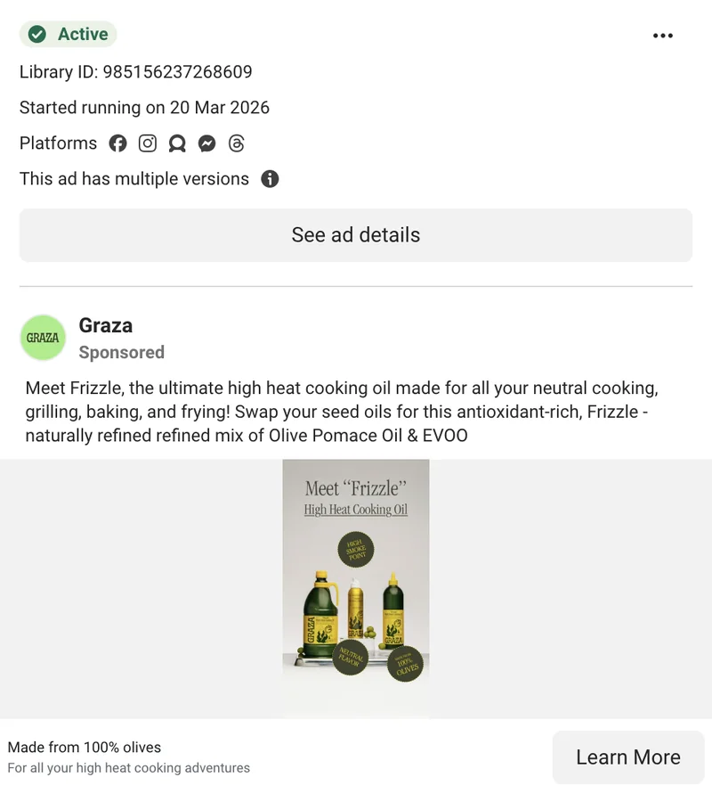 Graza Meta DCO ad - 'Meet Frizzle, the ultimate high heat cooking oil made for all your neutral cooking, grilling, baking, and frying' with Learn More CTA - showing the standard DCO template format