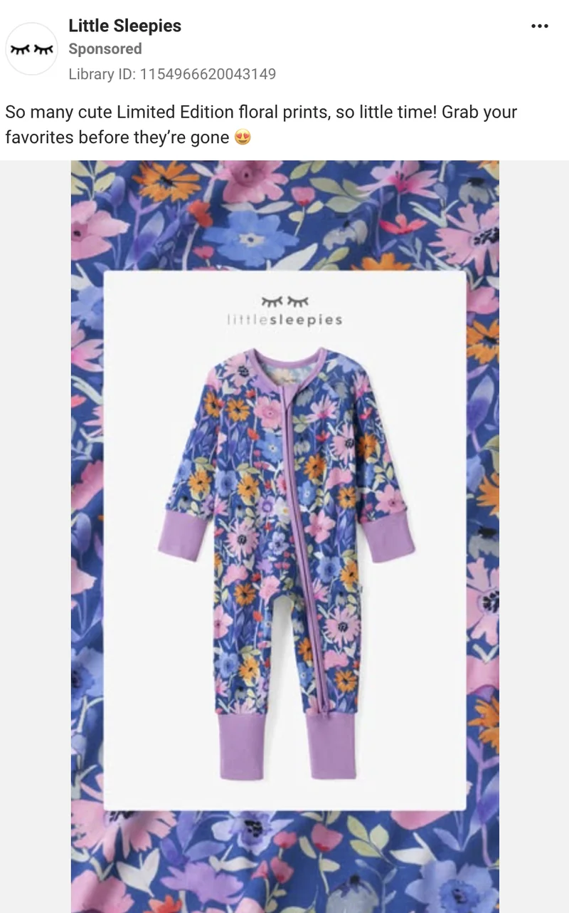 Little Sleepies Meta scarcity ad - 'So many cute Limited Edition floral prints, so little time! Grab your favorites before they're gone' with Shop Now CTA
