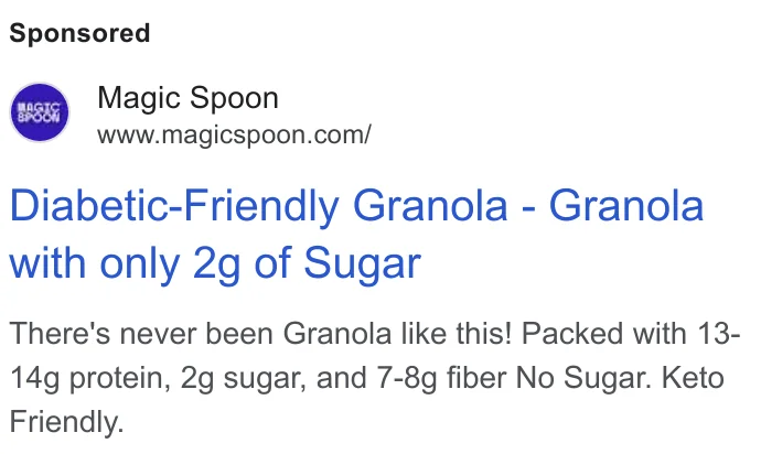 Magic Spoon Google search ad - 'Diabetic-Friendly Granola - Granola with only 2g of Sugar'