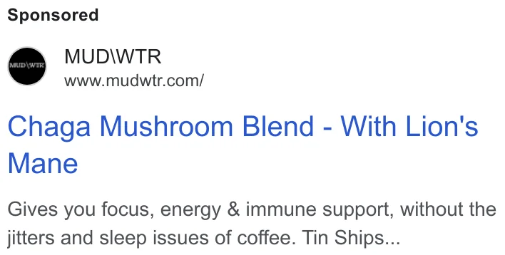 MUD\WTR Google search ad - 'Chaga Mushroom Blend - With Lion's Mane'
