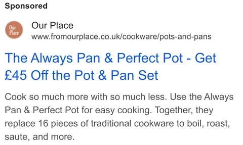 Our Place Google UK search ad - "The Always Pan & Perfect Pot - Get £45 Off the Pot & Pan Set", fromourplace.co.uk/cookware/pots-and-pans