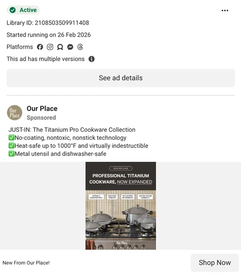 Our Place Titanium Pro launch ad — "JUST-IN: The Titanium Pro Cookware Collection", no-coating nonstick, heat-safe to 1000°F, started Feb 26 2026